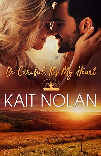 Be Careful, It's My Heart (Wishful Romance, Band 3)