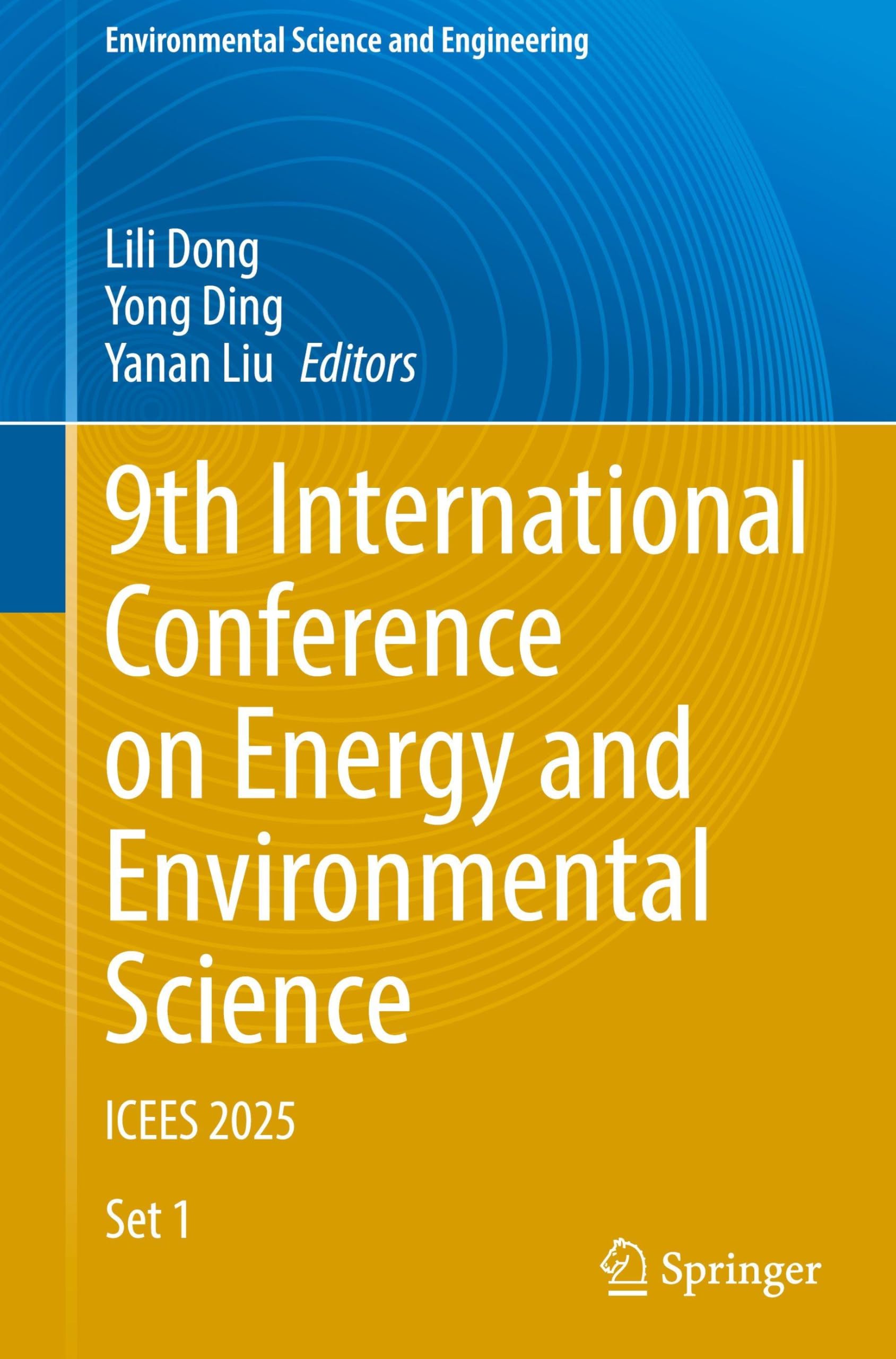 9th International Conference on Energy and Environmental Science: ICEES 2025 (Environmental Science and Engineering)