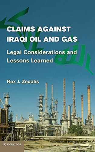 Claims against Iraqi Oil and Gas: Legal Considerations and Lessons Learned