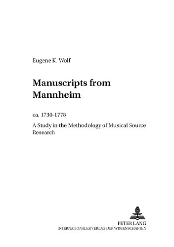 Manuscripts from Mannheim, ca. 1730-1778: A Study in the Methodology of Musical Source Research (Quellen und Studien zur Geschichte der Mannheimer Hofkapelle)