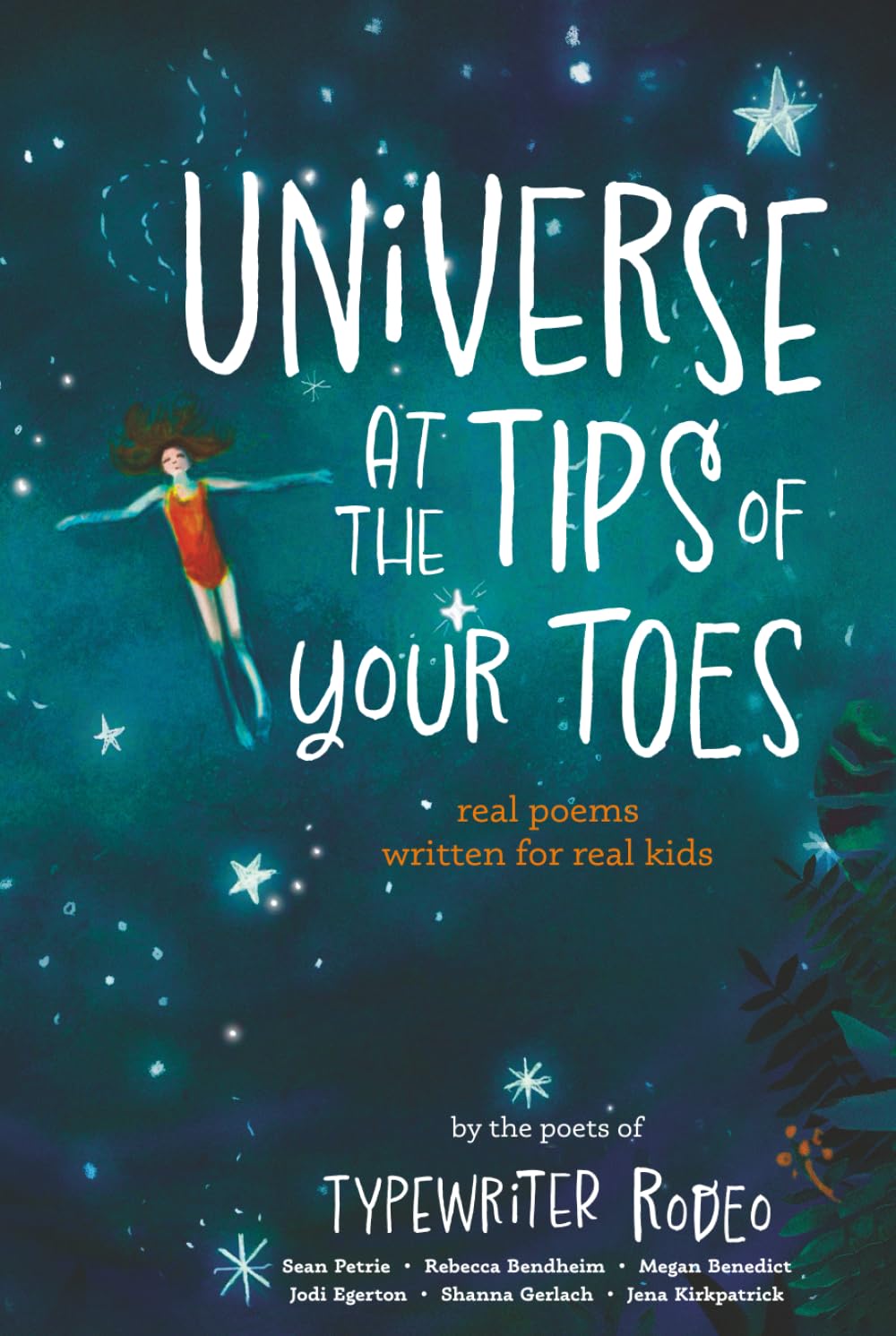 Universe at the Tips of Your Toes: real poems written for real kids