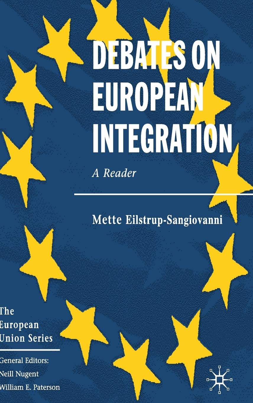 Debates on European Integration: A Reader (The European Union Series)