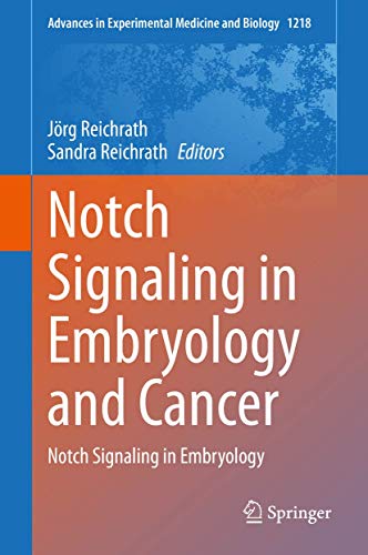 Notch Signaling in Embryology and Cancer: Notch Signaling in Embryology (Advances in Experimental Medicine and Biology, 1218, Band 1218)
