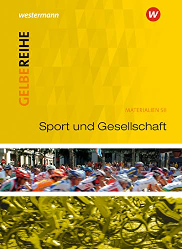 GEBRAUCHT Gelbe Reihe   Materialien für den Sekundarbereich II - Ausgabe 2015 Sport und Gesellschaft - Preis vom 11072023 043909 h