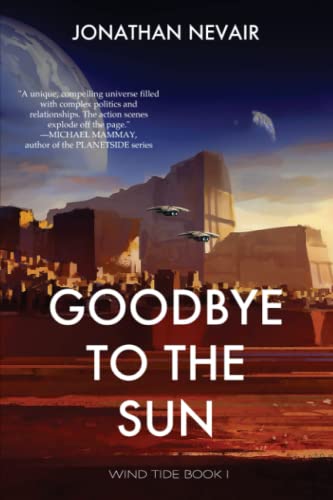 Goodbye to the Sun: (Wind Tide Book 1)