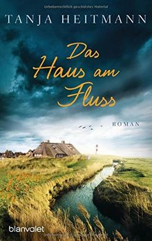 Das Haus am Fluss: Roman von Heitmann, Tanja | Buch | Zustand sehr gut