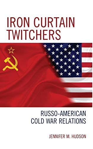 Iron Curtain Twitchers: Russo-American Cold War Relations