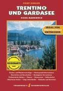 Trentino und Gardasee. Reise-Handbuch: Routen- und Wandervorschläge, Hintergrund-Informationen, Geschichte und Geschichten, Geologische Formationen, ... Urige Unterkünfte, Einkaufen und Souvenirs