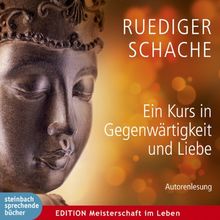 Ein Kurs in Gegenwärtigkeit & Liebe: Autorenlesung