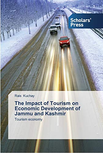 The Impact of Tourism on Economic Development of Jammu and Kashmir: Tourism economy