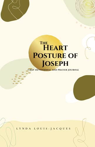 The Heart Posture of Joseph