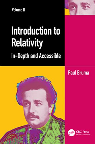 Paul Bruma Introduction To Relativity Volume Ii, In-depth And Accessible