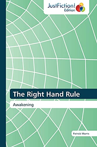 The Right Hand Rule: Awakening