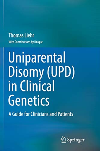 Uniparental Disomy (UPD) in Clinical Genetics: A Guide for Clinicians and Patients