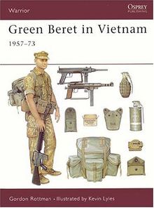 Green Beret in Vietnam: 1957-73 (Warrior, Band 28)