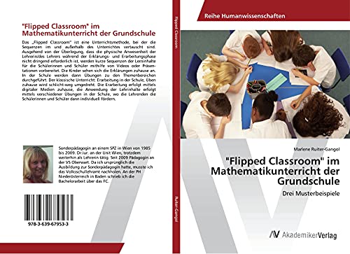 Flipped Classroom im Mathematikunterricht der Grundschule: Drei Musterbeispiele