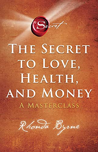 Rhonda Byrne The Secret To Love, Health, And Money, A Masterclass