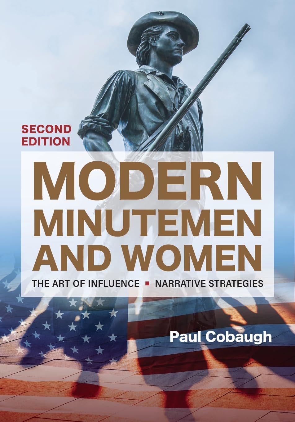 Modern Minutemen and Women: The Art of Influence: Narrative Strategies