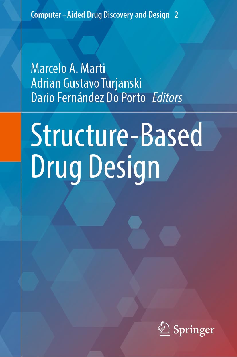 Structure-Based Drug Design (Computer-Aided Drug Discovery and Design, 2, Band 2)