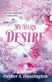 My Dark Desire: L.J. Shen & Parker S. Huntington