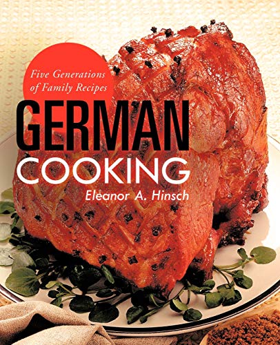 German Cooking: Five Generations Of Family Recipes