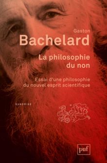 La philosophie du non : essai d'une philosophie du nouvel esprit scientifique