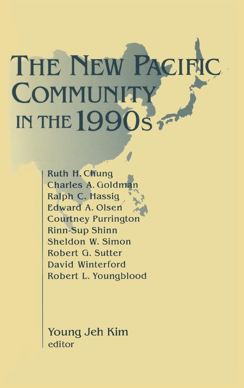 The New Pacific Community in the 1990s (Research Project (Center for Asia Pacific Studies), No. 3.)