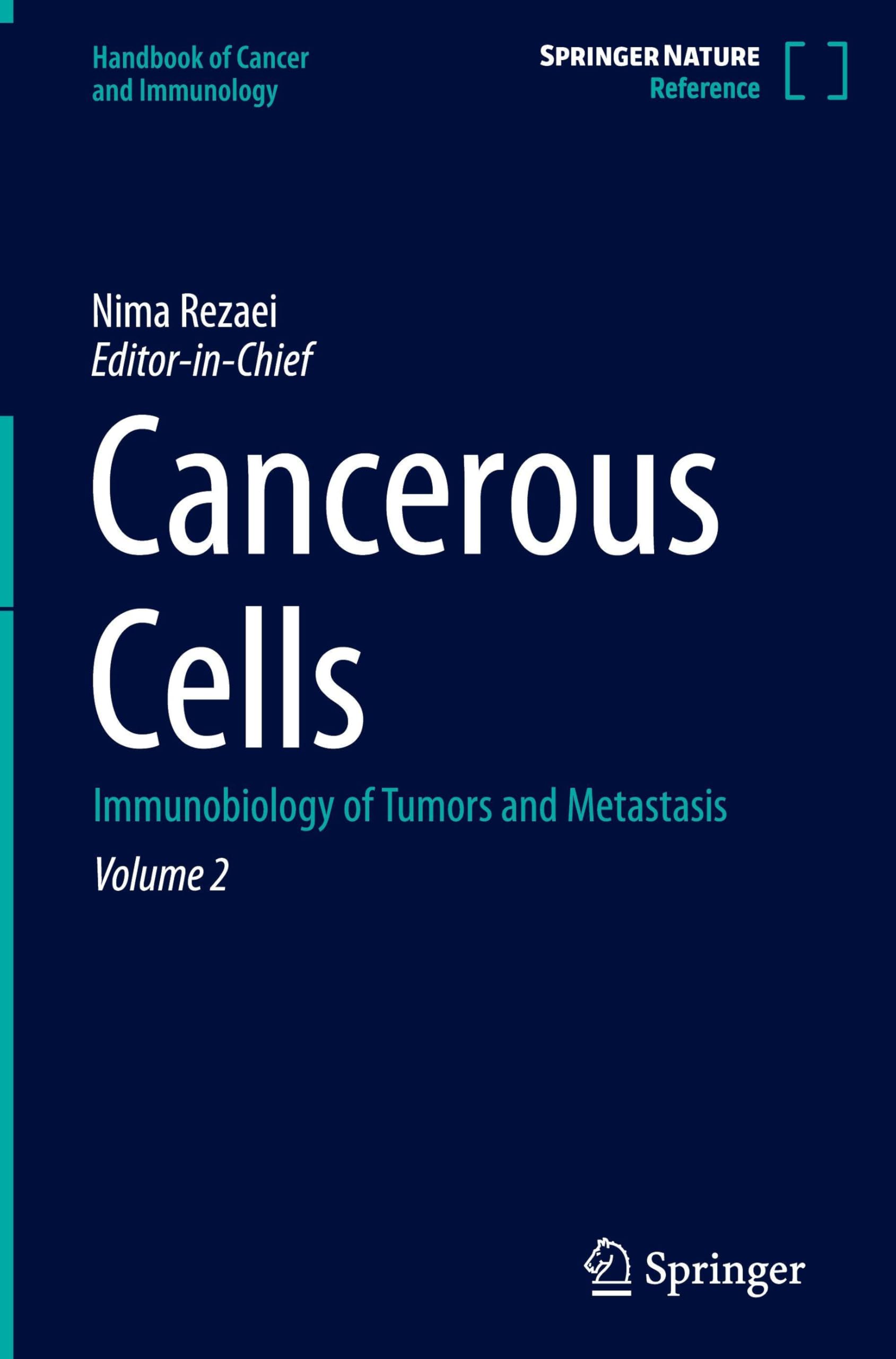 Cancerous Cells: Immunobiology of Tumors and Metastasis (Handbook of Cancer and Immunology, 2, Band 2)