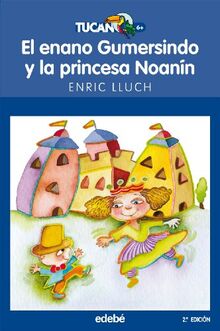 El enano Gumersindo y la princesa Noanín (TUCÁN AZUL, Band 39)