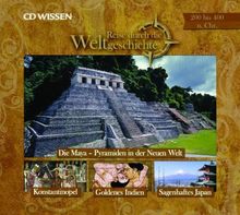 CD WISSEN - Reise durch die Weltgeschichte, 200 bis 400 n. Chr.: Konstantinopel / Sagenhaftes Japan / Die Maya / Goldenes Indien, 1 CD