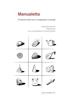 Manualetto | 12 lezioni che non si insegnano a scuola