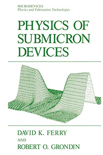 Physics of Submicron Devices (Microdevices)