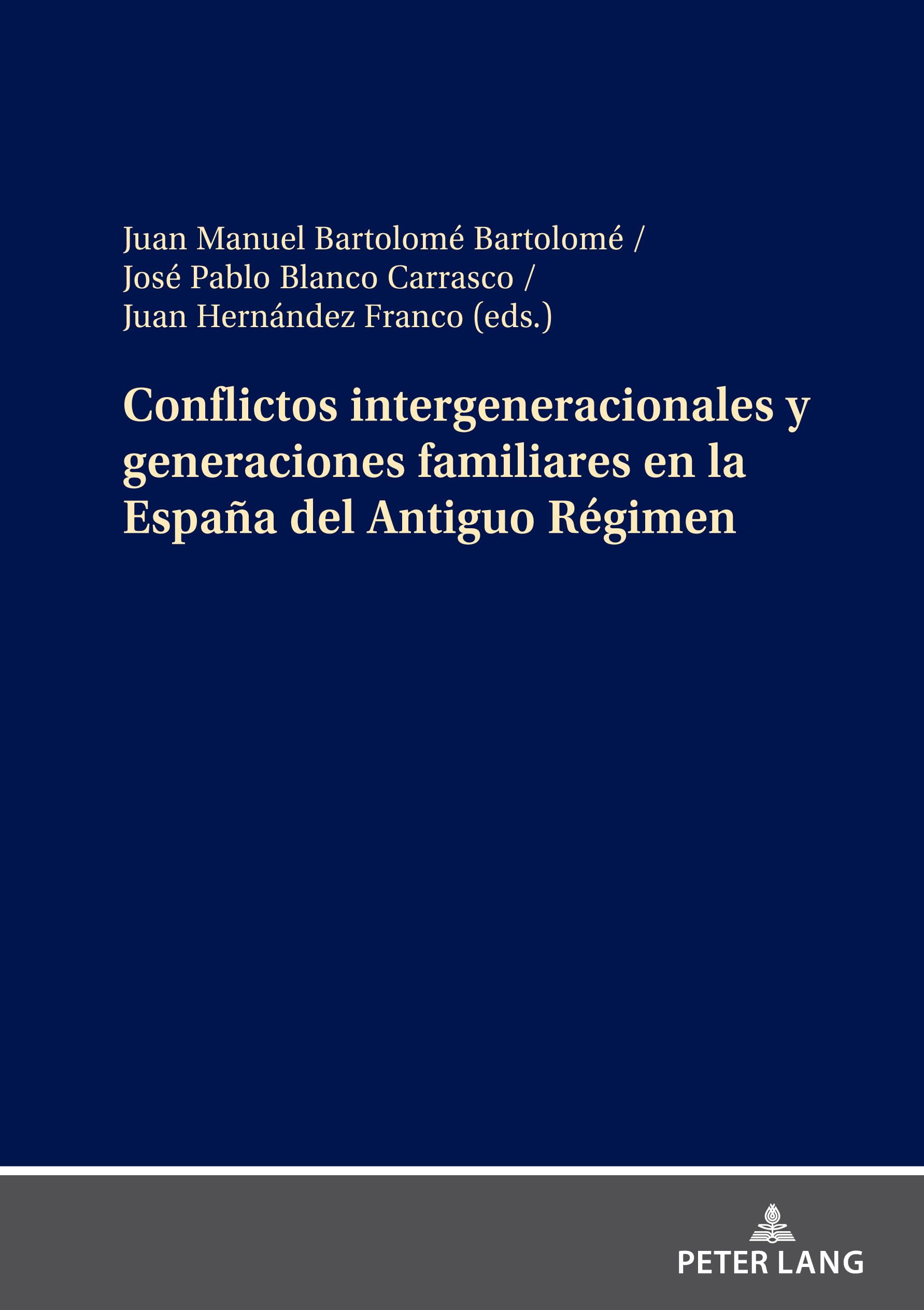 Conflictos intergeneracionales y generaciones familiares en la España del Antiguo Régimen