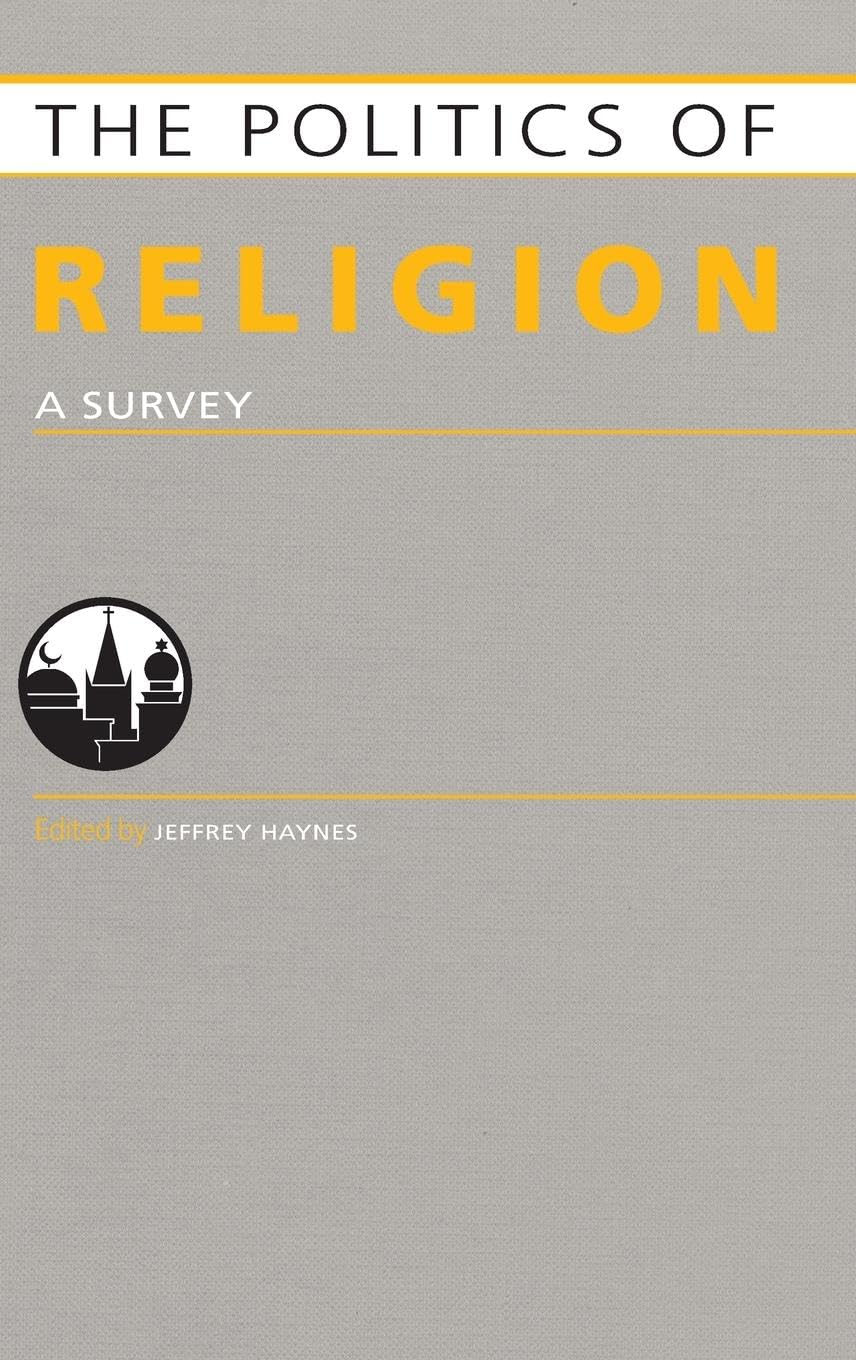 Politics of Religion: A Survey (Europa Politics of ...)