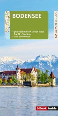 GO VISTA: Reiseführer Bodensee: Mit Faltkarte und E-Book inside (Go Vista Info Guide)