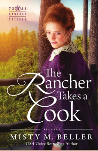 The Rancher Takes a Cook (Texas Rancher Trilogy, Band 1)