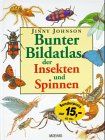 Bunter Bildatlas der Insekten und Spinnen