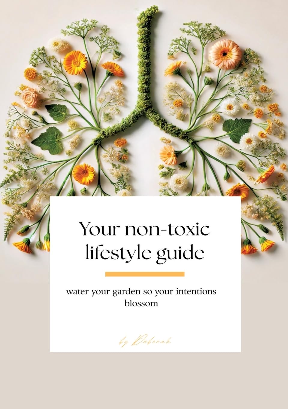 Your non- toxic lifestyle guide: water your garden so your intentions blossom