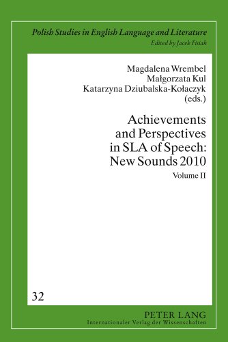 Achievements and Perspectives in SLA of Speech: New Sounds 2010: Volume II (Polish Studies in English Language and Literature)