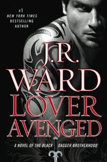 Lover Avenged: A Novel of The Black Dagger Brotherhood