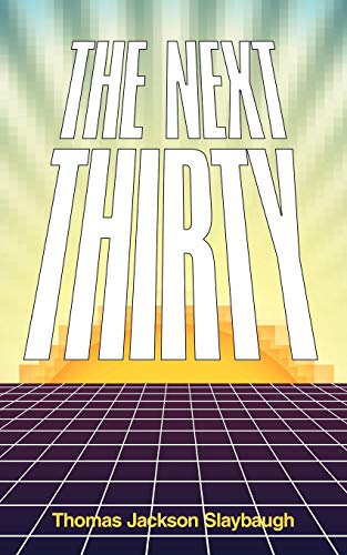 The Next Thirty