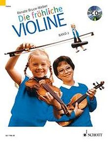 Die fröhliche Violine: Ausbau der 1. Lage und Einführung in die 3. Lage. Band 2. Violine. Ausgabe mit CD.