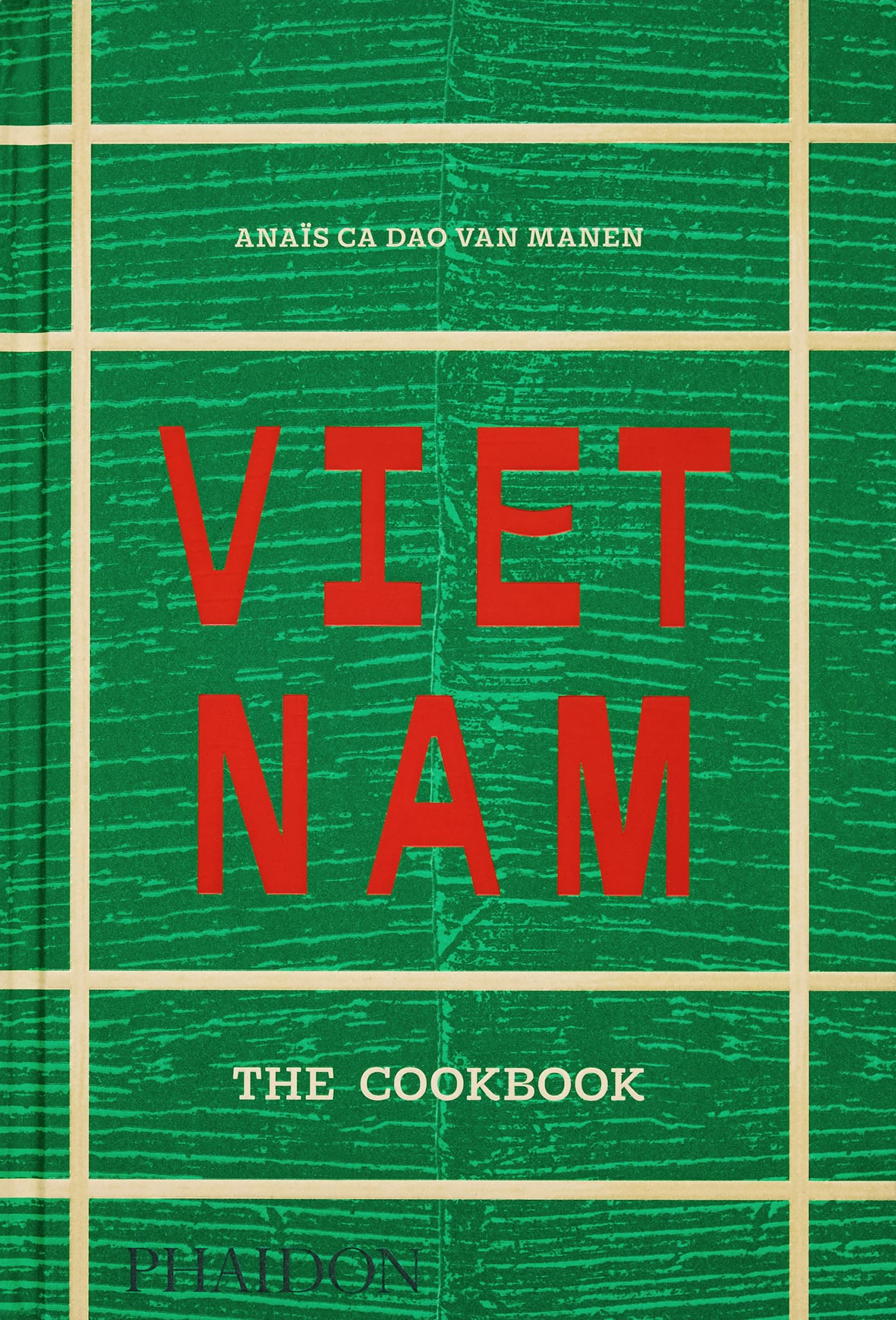 Vietnam : the cookbook