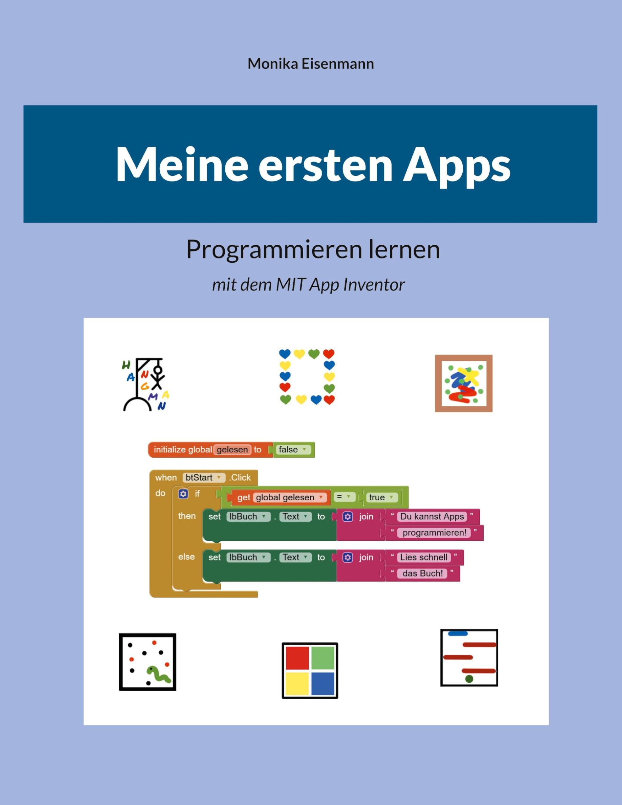 Meine ersten Apps: Programmieren lernen mit dem MIT App Inventor