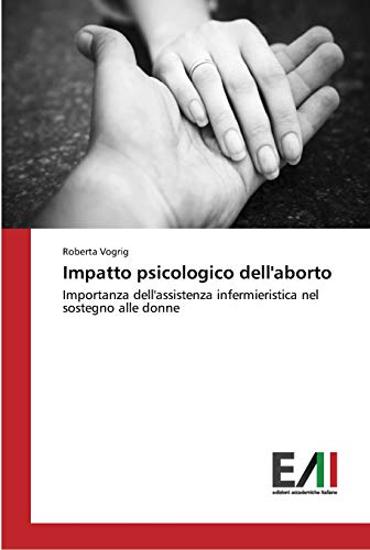 Impatto psicologico dell'aborto: Importanza dell'assistenza infermieristica nel sostegno alle donne