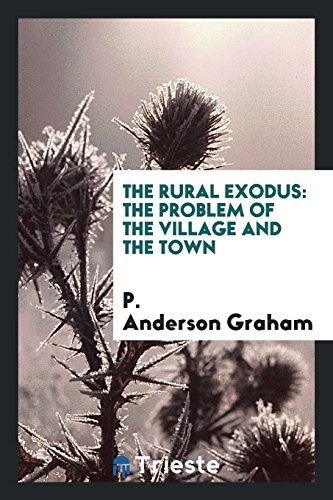 The Rural Exodus: The Problem of the Village and the Town
