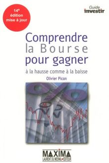 Comprendre La Bourse Pour Gagner A La Hausse Comme A La Baisse Von Olivier Picon