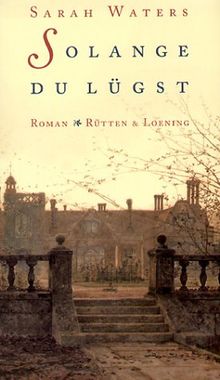 Solange Du lügst