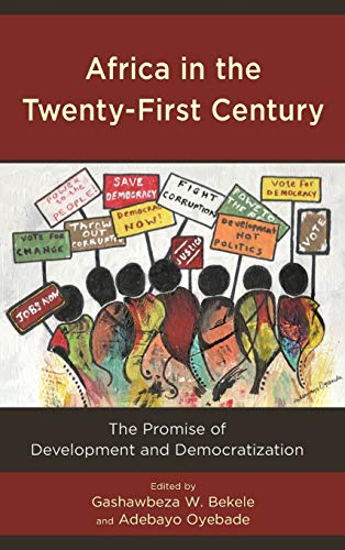 Africa in the Twenty-First Century: The Promise of Development and Democratization (African Governance and Development)