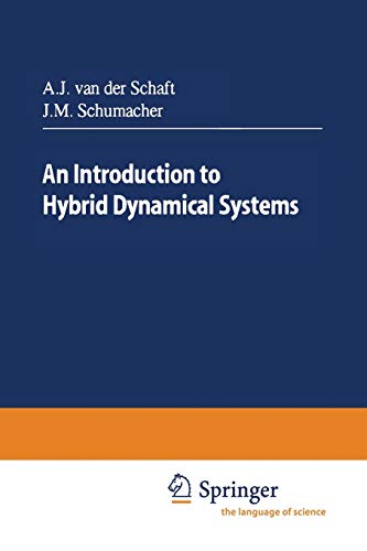 An Introduction to Hybrid Dynamical Systems (Lecture Notes in Control and Information Sciences, 251, Band 251)